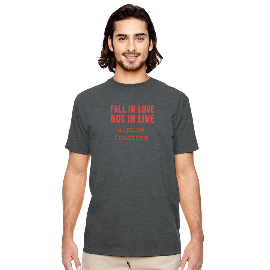 Fall in Love. Not in line T-shirt -organic